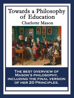 Towards A Philosophy Of Education (eBook, ePUB) - Mason, Charlotte