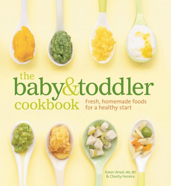 The Baby & Toddler Cookbook (eBook, ePUB) The Baby & Toddler Cookbook (eBook, ePUB)