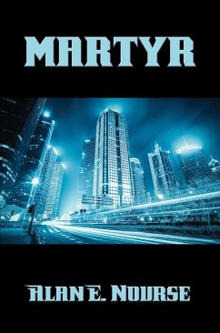 Martyr (eBook, ePUB) - Nourse, Alan E.