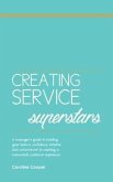 Creating Service Superstars (eBook, ePUB)