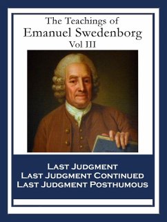 The Teachings of Emanuel Swedenborg: Vol III (eBook, ePUB) - Swedenborg, Emanuel