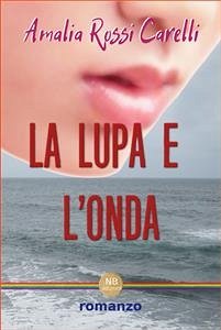 La Lupa e l'Onda (eBook, ePUB) - Rossi Carelli, Amalia