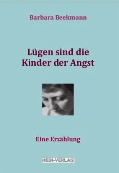 Lügen sind die Kinder der Angst - Beekmann, Barbara