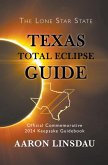 Texas Total Eclipse Guide (2024 Total Eclipse Guide Series) (eBook, ePUB)