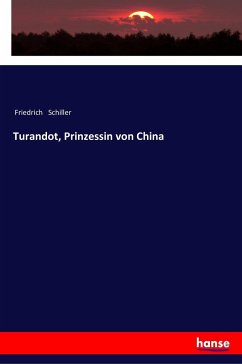 Turandot, Prinzessin von China - Schiller, Friedrich