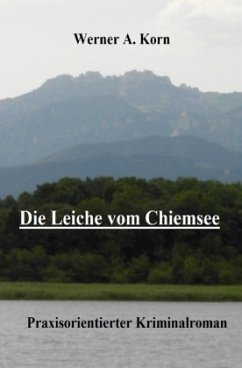Die Leiche vom Chiemsee - Korn, Werner A.