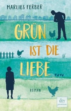 Grün ist die Liebe - Ferber, Marlies