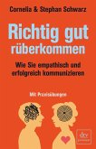 Richtig gut rüberkommen Richtig gut rüberkommen