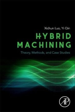 Hybrid Machining - Luo, Xichun;Qin, Yi