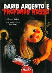 Dario Argento e «Profondo Rosso» - Modica, Giovanni; Cozzi, Luigi