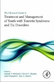 The Clinician's Guide to Treatment and Management of Youth with Tourette Syndrome and Tic Disorders