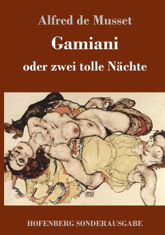 Gamiani oder zwei tolle Nächte - Musset, Alfred de