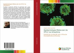 Epidemiologia Molecular do HTLV na Amazônia - Valois Laurentino, Rogério