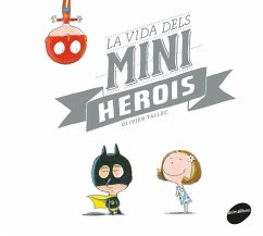 La vida dels miniherois - Broseta, Teresa; Tallec, Olivier