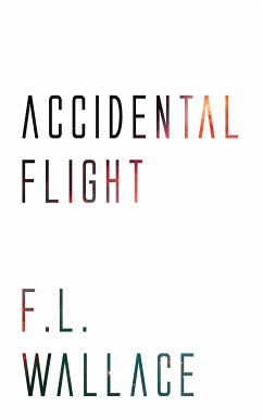 Accidental Flight (eBook, ePUB) - Wallace, F. L.