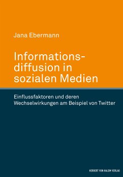 Informationsdiffusion in sozialen Medien (eBook, PDF) - Ebermann, Jana