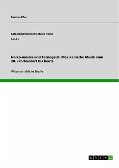 Narco-música und Tecnogeist. Mexikanische Musik vom 20. Jahrhundert bis heute (eBook, PDF) - Eßer, Torsten