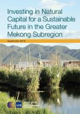 Investing in Natural Capital for a Sustainable Future in the Greater Mekong Subregion (eBook, ePUB)