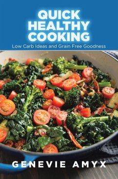 Quick Healthy Cooking (eBook, ePUB) - Amyx, Genevie; Janey Josphine