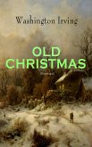 OLD CHRISTMAS (Illustrated) (eBook, ePUB)