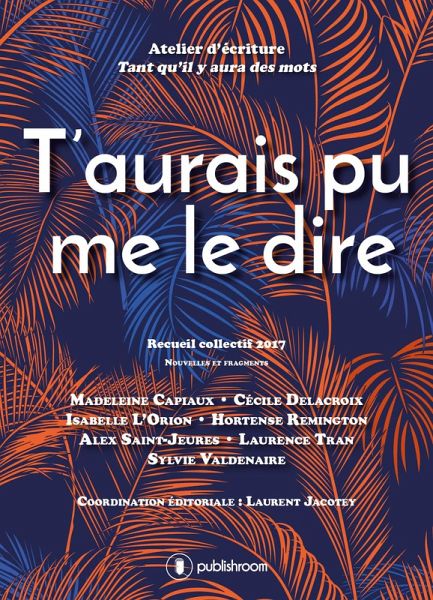 T'aurais pu me le dire (eBook, ePUB) T'aurais pu me le dire (eBook, ePUB)