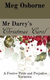 Mr Darcy's Christmas Carol: A Pride and Prejudice Variation (A Festive Pride and Prejudice Variation, #2) (eBook, ePUB)