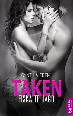 Taken - Eiskalte Jagd / LOST-Team Bd.6 (eBook, ePUB) - Eden, Cynthia