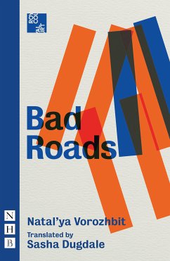 Bad Roads (NHB Modern Plays) (eBook, ePUB) - Vorozhbit, Natal'ya