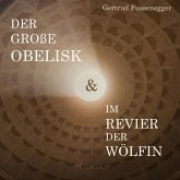 Der große Obelisk & Im Revier der Wölfin (Ungekürzt) (MP3-Download)