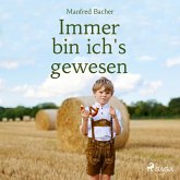 Immer bin ich's gewesen (Ungekürzt) (MP3-Download)