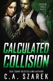 Calculated Collision (eBook, ePUB)