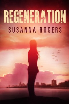 Regeneration (Infiltration, #2) (eBook, ePUB) - Rogers, Susanna