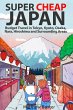 Super Cheap Japan: Budget Travel in... - Bild 1