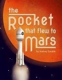 The Rocket that Flew to Mars (eBook, ePUB)