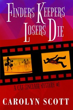 Finders Keepers Losers Die (eBook, ePUB) - Scott, Carolyn