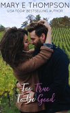 Too True To Be Good (eBook, ePUB)