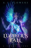 Lucifer's Fall (Celestial Downfall, #0) (eBook, ePUB) Lucifer's Fall (Celestial Downfall, #0) (eBook, ePUB)