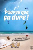 Pourvu que ça dure ! (eBook, ePUB) Pourvu que ça dure ! (eBook, ePUB)
