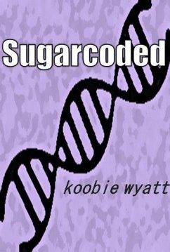 Sugarcoded (eBook, ePUB) - Wyatt, Koobie