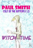 Witch Time (Cult of the Butterfly 13) (eBook, ePUB) Witch Time (Cult of the Butterfly 13) (eBook, ePUB)