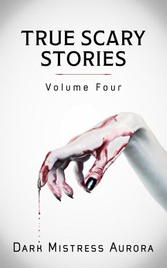 Cover True Scary Stories: Volume Four (eBook, ePUB)