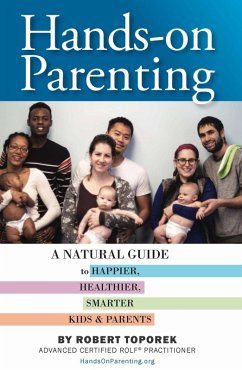 Hands-on Parenting: A Natural Guide to Happier, Healthier, Smarter Kids & Parents (eBook, ePUB) - Toporek, Robert