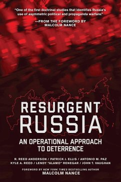 Resurgent Russia (eBook, ePUB) - Anderson, R. Reed; Ellis, Patrick J.; Paz, Antonio M.; Reed, Kyle A.; Rodriguez, Lendy "Alamo"; Vaughan, John T.