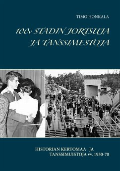 100v STADIN JORTSUJA JA TANSSIMESTOJA - HONKALA, TIMO