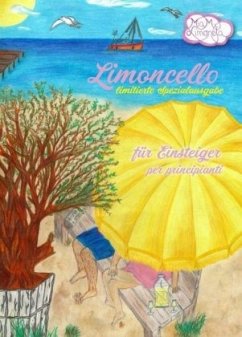 Limoncello für Einsteiger - Limoneta, Mia M.