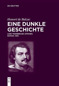 Honoré de Balzac, Eine dunkle Geschichte (eBook, PDF) - Balzac, Honoré de; Lacché, Luigi; Tschilschke, Christian von