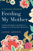 Feeding My Mother (eBook, ePUB)