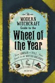 The Modern Witchcraft Guide to the Wheel of the Year (eBook, ePUB)