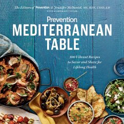 Prevention Mediterranean Table (eBook, ePUB) - Editors Of Prevention Magazine; Taylor, Marygrace; Mcdaniel, Jennifer