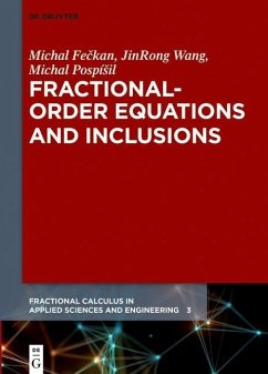 Fractional-Order Equations and Inclusions (eBook, PDF) - Feckan, Michal; Wang, Jinrong; PospíSil, Michal